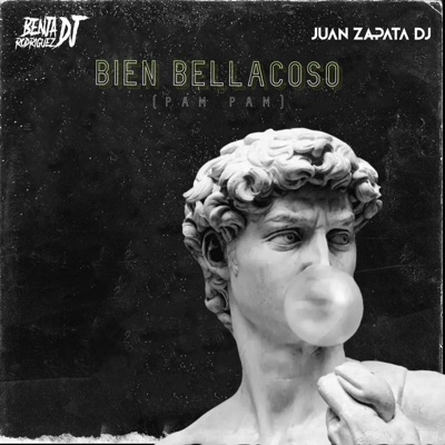 Bien Bellacoso (Pam Pam) (feat. Benja Rodriguez DJ) - Single