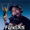 Flowers - Derrick Blackman lyrics
