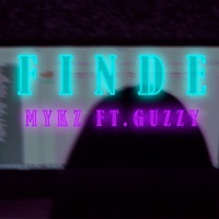 Finde (feat. Guzzy) - Single - Mykz