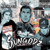 SunGodz (feat. Nachoveli & GhostHouseProductions818) - Single - Wild Will