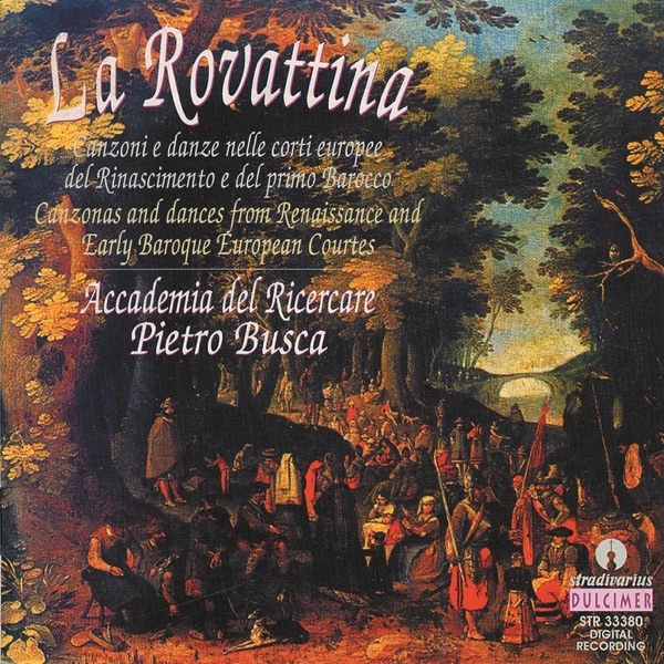 La Rovattina: Canzonas and Dances from Renaissance and Early Baroque European Courtes