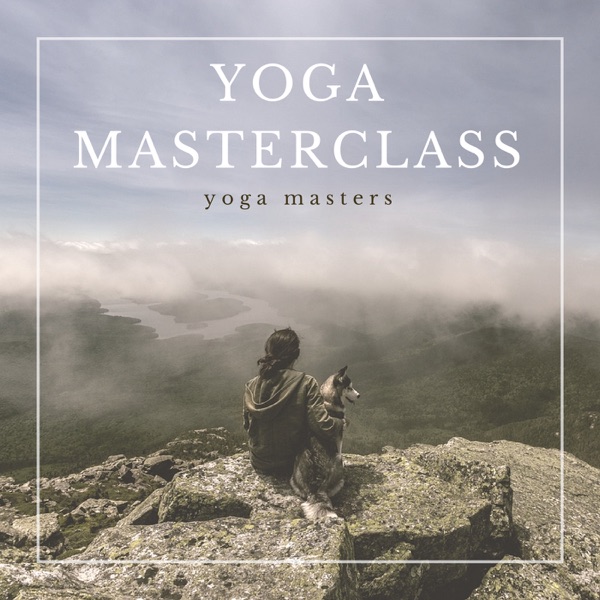 Yoga Masterclass (Yoga Background Music) - EP