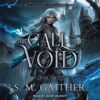 The Call of the Void(Shadows and Crowns) - S.M. Gaither