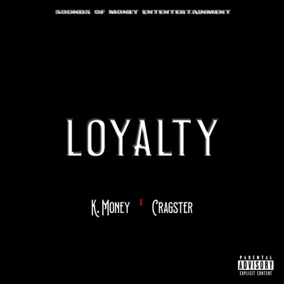 Loyalty (feat. Cragster) - Single