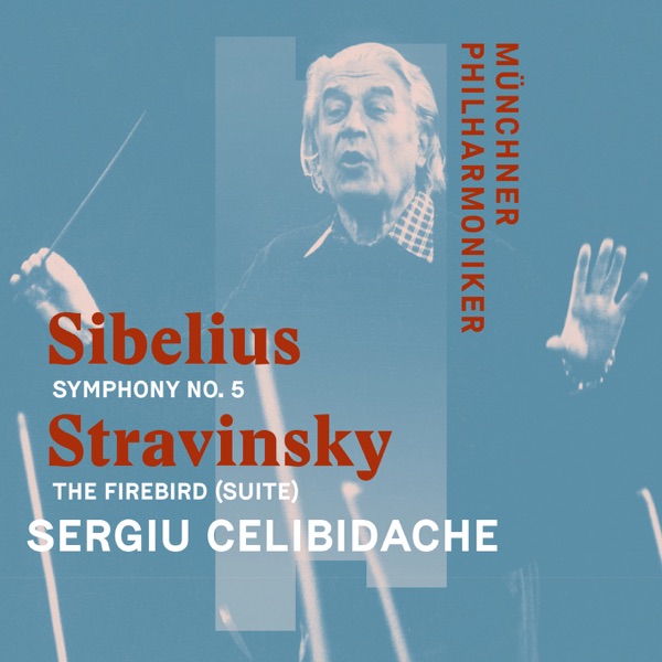 Sibelius: Symphony No. 5 in E-Flat Major, Op. 82 & Stravinsky: The Firebird (Suite) [Live]