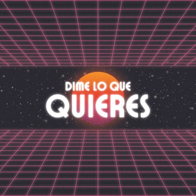 Dime Lo Que Quieres - Single