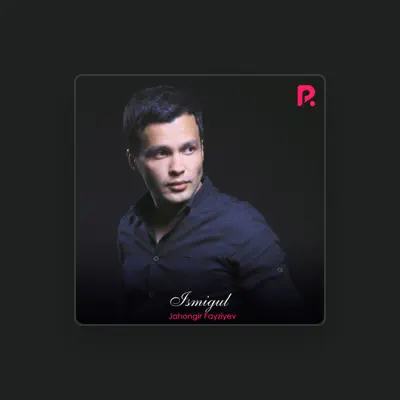 Listen to Jahongir Fayziyev, watch music videos, read bio, see tour dates & more!