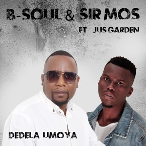Dedela Umoya (feat. Jus Garden) - Single