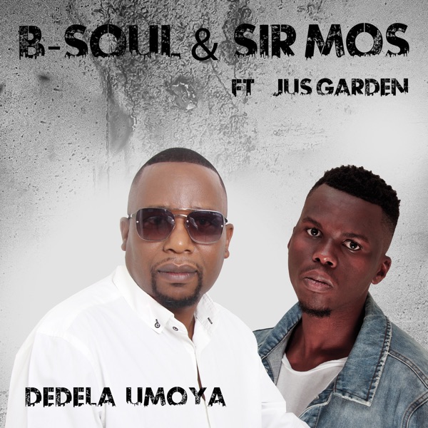 Dedela Umoya (feat. Jus Garden) - Single