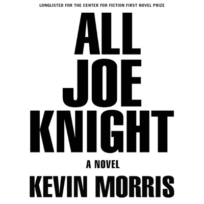 All Joe Knight: A Novel (Unabridged)