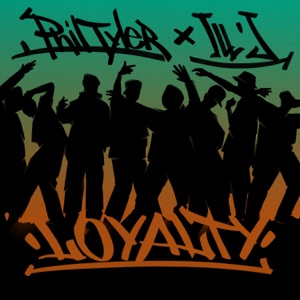 Loyalty (feat. Ill J & Kick a Dope Verse!)