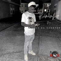 I Remember - Single - Kd Da Shooter