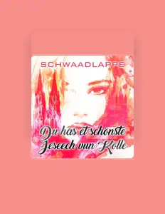 Listen to Schwaadlappe, watch music videos, read bio, see tour dates & more!