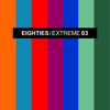 Various Artists - Eighties Extreme 3 artwork