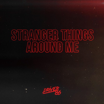 Stranger Things Around Me - Single