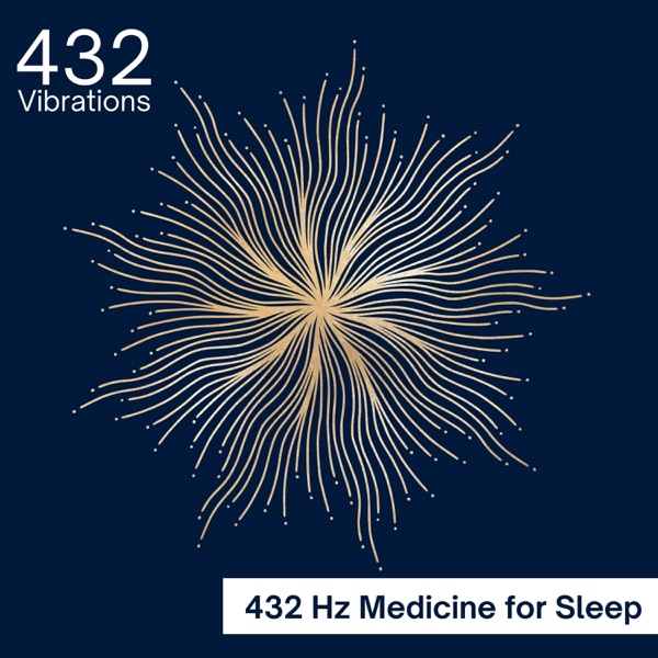 432 Hz Medicine for Sleep