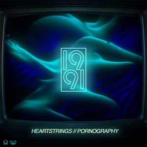 Heartstrings / Pornography - Single