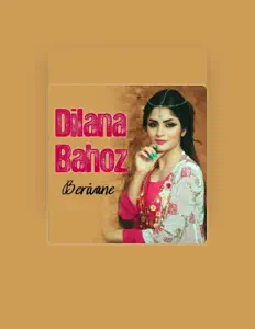 Listen to Dilana Bahoz, watch music videos, read bio, see tour dates & more!