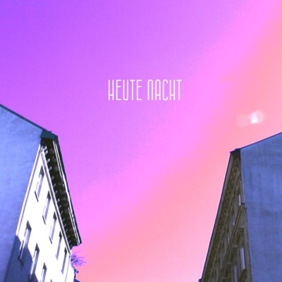 Heute Nacht - Single