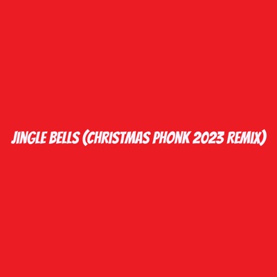 Jingle Bells (Christmas Phonk 2023 Remix) - Phonk