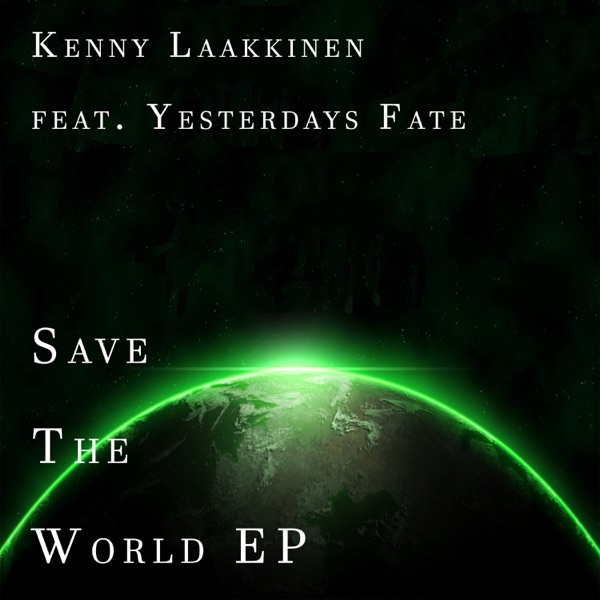 Save the World EP (feat. Yesterdays Fate)