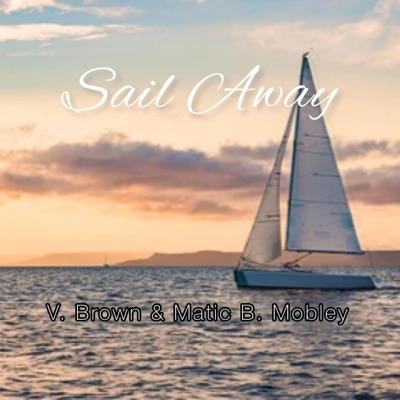Sail Away (feat. Matic B Mobley) - Single