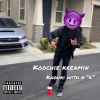 Koochie Kreamin - Single - Khouri With A K