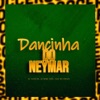 Dançinha do Neymar (feat. MC Pânico) - Single