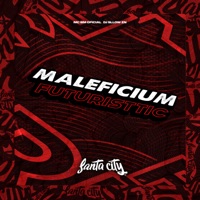Maleficium Futuristtic - Single - MC BM OFICIAL & DJ Sllow ZN