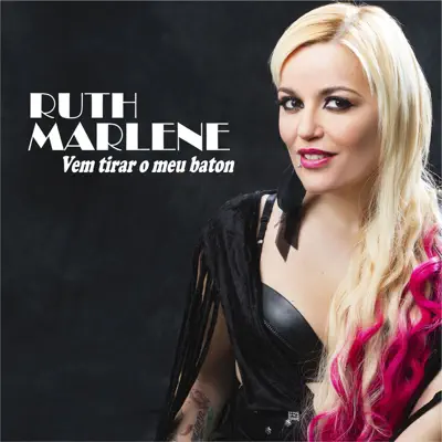 Vem Tirar o Meu Baton - Single - Ruth Marlene