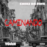 CAMINANDO (feat. YOAH) - Single - Cheke Da Faya