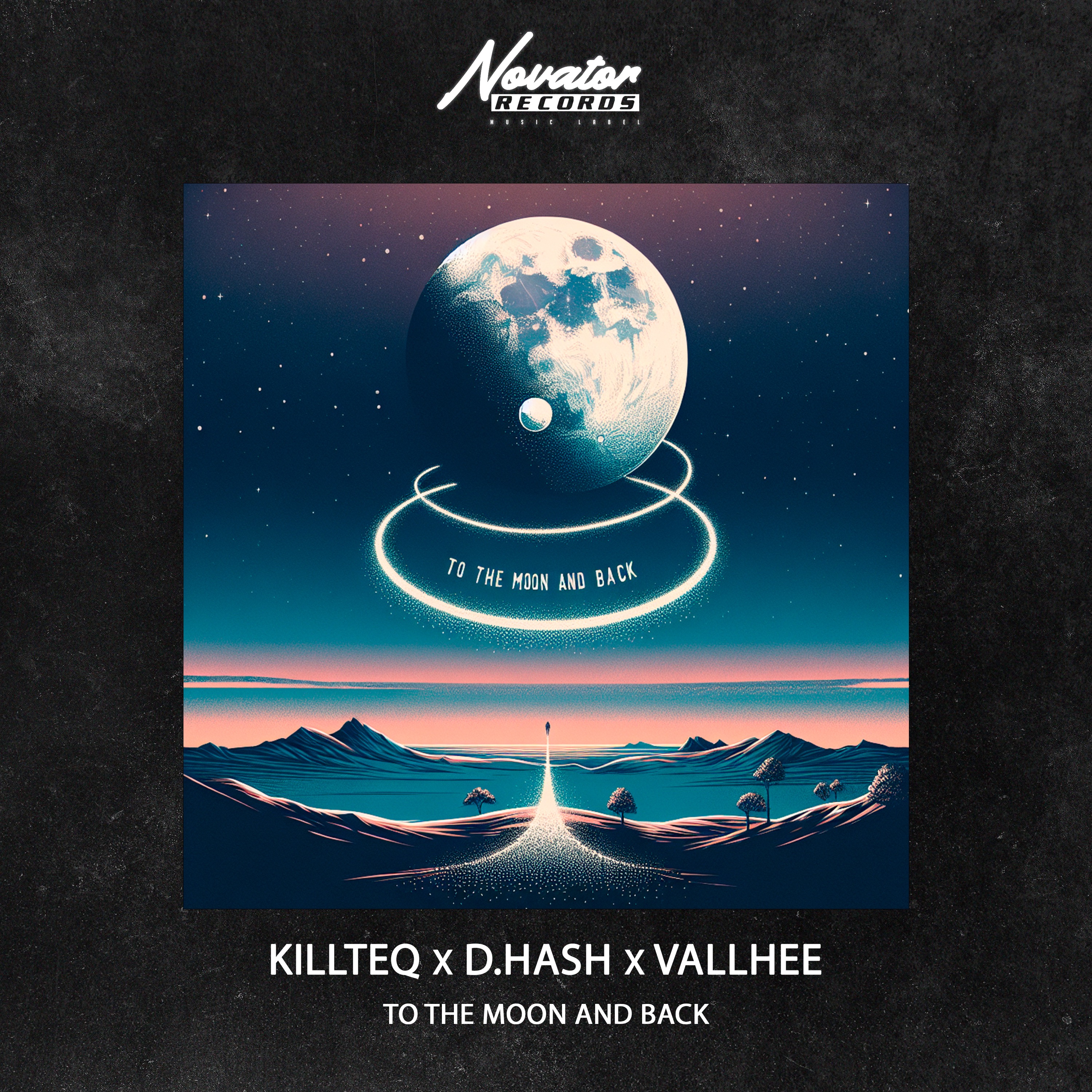 Killteq & D.Hash feat. Vallhee - To the Moon and Back