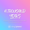 A Thousand Years (V2) [Originally Performed by Christina Perri] [Piano Karaoke Version] - Sing2Piano