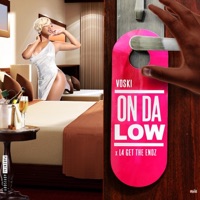 On Da Low (feat. L4 Get the Ends) - Single - Voski