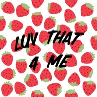 Luv That 4 Me - Single - Dylan Holland