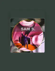 Sam S을(를) 듣고, 뮤직 비디오를 보고, 약력을 읽고, 투어 일정 등을 확인하세요!