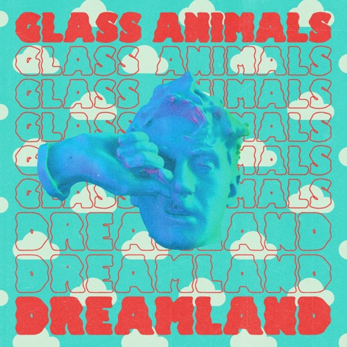 Glass Animals - Dreamland (Real Life Edition) [iTunes Plus AAC M4A]