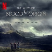 Song of the Seven (From the Netflix Series "the Witcher: Blood Origin") artwork