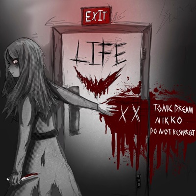 EXIT. LIFE (feat. do not resurrect) - Single