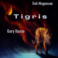 Tigris - Single - Bob Magnuson & Gary Haase