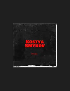 Ouça Kostya Smykov, assista a videoclipes, leia a biografia, veja as datas das turnês e mais!