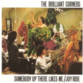 The Brilliant Corners - Why Do You Have to Go out with Him When You Could Go out with Me?