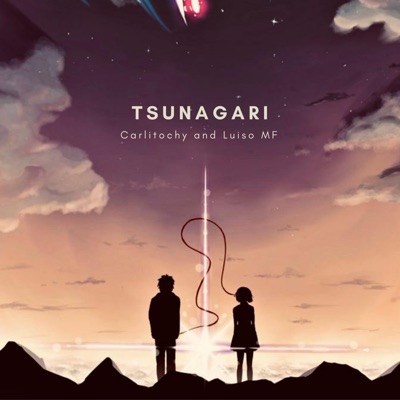 Tsunagari (feat. Carlitochy) - Single