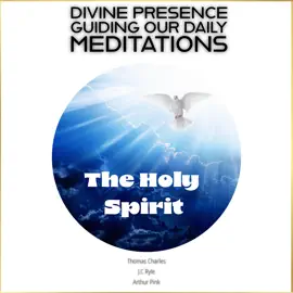The Holy Spirit: Divine Presence Guiding Our Daily Meditations