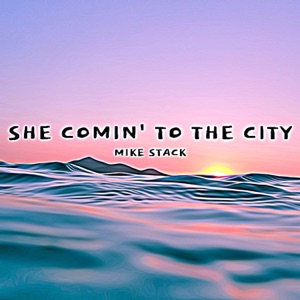 She Comin' To the City