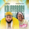 Kolere Body (feat. Mummy Dollarz) - Single