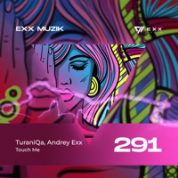 Touch Me - Single - TuraniQa & Andrey Exx