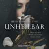 Unheilbar: Denn sie säen Wind und werden Sturm ernten - Silvia Maria de Jong & Saga Storify