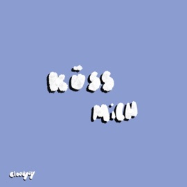 KÜSS MICH Cloudyzzy