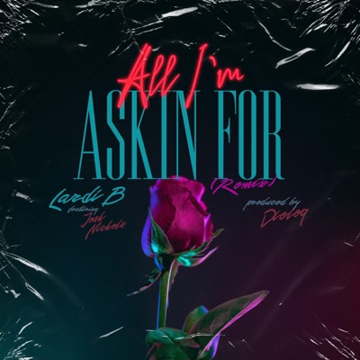 All I'm Askin For (feat. Josh Nichols) [Remix] - Single